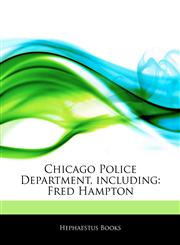 Articles On Chicago Police Department, including Fred Hampton,1242331387,9781242331381