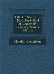 Life of Simon de Montfort Earl of Leicester - Primary Source Edition,1294474723,9781294474722