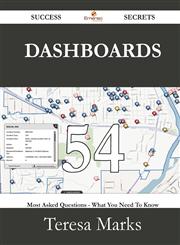 Dashboards 54 Success Secrets - 54 Most Asked Questions on Dashboards - What You Need to Know,1488526737,9781488526732