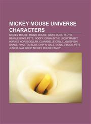 Mickey Mouse universe characters Mickey Mouse, Minnie Mouse, Daisy Duck, Pluto, Beagle Boys, Pete, Goofy, Oswald the Lucky Rabbit,1156131383,9781156131381