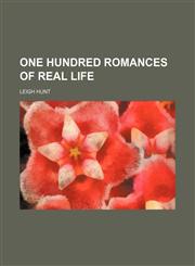 One Hundred Romances of Real Life,1150896620,9781150896620