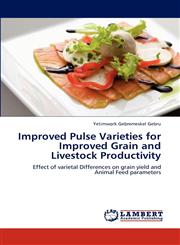 Improved Pulse Varieties for Improved Grain and Livestock Productivity,3848494191,9783848494194