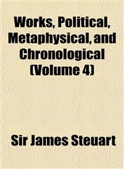 Works, Political, Metaphysical, and Chronological (Volume 4),1153218496,9781153218498