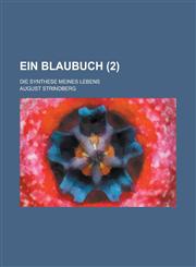 Ein Blaubuch (2); Die Synthese Meines Lebens,1235007383,9781235007385