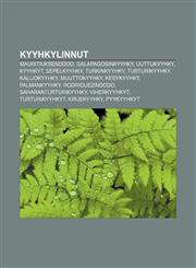 Kyyhkylinnut Mauritiuksendodo, Galapagosinkyyhky, Uuttukyyhky, Kyyhkyt, Sepelkyyhky, Turkinkyyhky, Turturikyyhky, Kalliokyyhky, Muuttokyyhky,1231921927,9781231921920