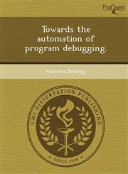 Towards the automation of program debugging.,1249873320,9781249873327