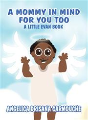 A Mommy in Mind for You Too A Little Evan Book,1462681468,9781462681464