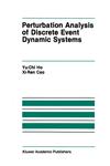 Perturbation Analysis of Discrete Event Dynamic Systems,0792391748,9780792391746