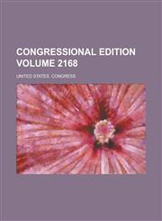 Congressional Edition Volume 2168,1154728005,9781154728002