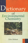 Dictionary of Environmental Chemistry 1st Edition,8176256056,9788176256056