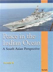 Peace in the Indian Ocean A South Asian Perspective 1st Edition,818387505X,9788183875059