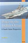 Peace in the Indian Ocean A South Asian Perspective 1st Edition,818387505X,9788183875059