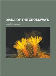 Diana of the Crossways - Volume 5,1153600447,9781153600446