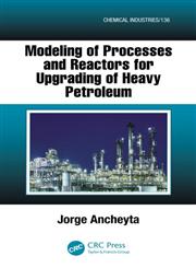Modeling of Processes and Reactors for Upgrading of Heavy Petroleum 1st Edition,143988045X,9781439880456
