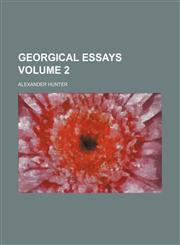 Georgical Essays Volume 2,1235821013,9781235821011