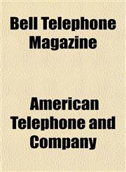 Bell Telephone Magazine,1154636615,9781154636611
