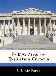F-35A Aircrew Evaluation Criteria,1249142458,9781249142454