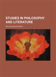 Studies in Philosophy and Literature,1458851362,9781458851369