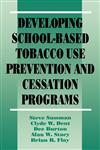 Developing School-Based Tobacco Use Prevention and Cessation Programs,0803949286,9780803949287