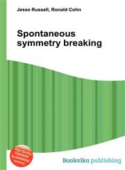 Spontaneous Symmetry Breaking,5512172093,9785512172094