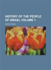 History of the People of Israel Volume 1,1152310046,9781152310049
