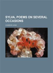 Sylva, Poems on Several Occasions,1151618667,9781151618665