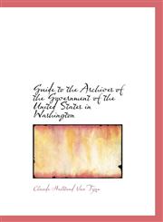 Guide to the Archives of the Government of the United States in Washington,1115736655,9781115736657