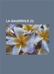 La Gaudriole (3 ),1153518384,9781153518383