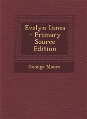 Evelyn Innes - Primary Source Edition,1293303739,9781293303733