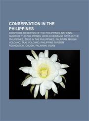 Conservation in the Philippines Biosphere reserves of the Philippines, National parks of the Philippines,1157808875,9781157808879