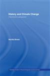 History and Climate Change A Eurocentric Perspective,0415019591,9780415019590