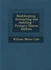 Bookkeeping, Accounting and Auditing - Primary Source Edition,1294720716,9781294720713