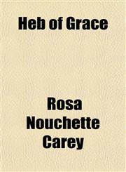 Heb of Grace,1152286870,9781152286870