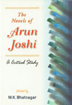 The Novels of Arun Joshi A Critical Study,812690030X,9788126900305
