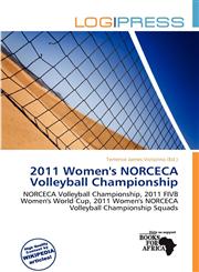 2011 Women's NORCECA Volleyball Championship,6138354435,9786138354437