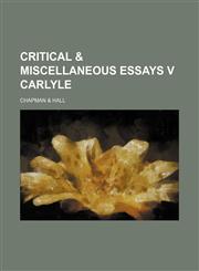 CRITICAL & MISCELLANEOUS ESSAYS V CARLYLE,1150916486,9781150916489