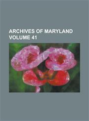Archives of Maryland (V.41),1153261863,9781153261869