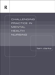 Challenging Ideas in Psychiatric Nursing,0415186978,9780415186971