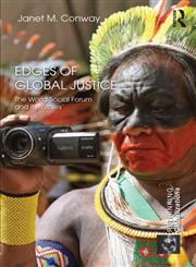 Edges of Global Justice The World Social Forum and Its 'Others',0415506212,9780415506212