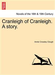 Cranleigh of Cranleigh. a Story.,1240880553,9781240880553