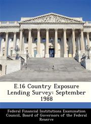 E.16 Country Exposure Lending Survey September 1988,1288391870,9781288391875