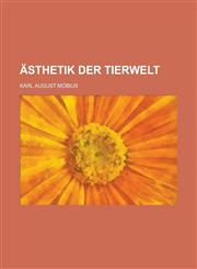 Asthetik Der Tierwelt,123462138X,9781234621384
