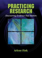 Practicing Research: Discovering Evidence That Matters,1412937701,9781412937702