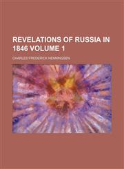 Revelations of Russia in 1846 Volume 1,115092814X,9781150928147