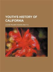Youth's history of California,115165678X,9781151656780