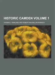 Historic Camden Volume 1,1230368299,9781230368290