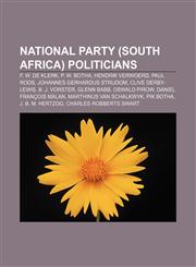 National Party (South Africa) politicians F. W. de Klerk, P. W. Botha, Hendrik Verwoerd, Paul Roos, Johannes Gerhardus Strijdom,1233127500,9781233127504