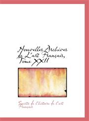 Nouvelles Archives de L'art Français, Tome XXII,1103867172,9781103867172