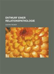 Entwurf Einer Relationspathologie,1155037685,9781155037684