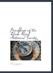 Proceddings of the Rhode Island Historical Society,1117909565,9781117909561